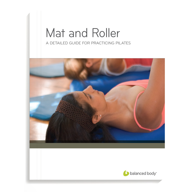 Balanced Body Manual, Mat & Roller