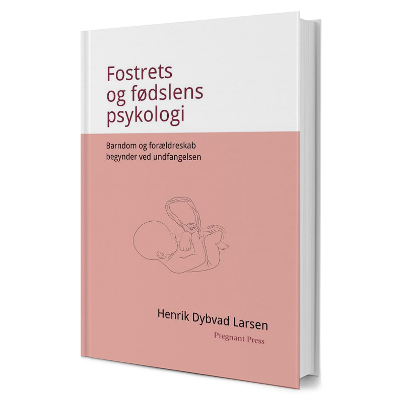 Fostrets og fødslens psykologi – Uundgåelig viden til forældre